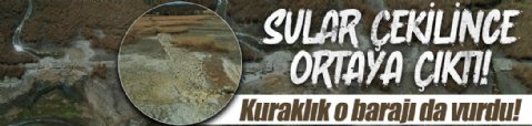 Sular çekilince ortaya çıktı! Kuraklık o barajı da vurdu
