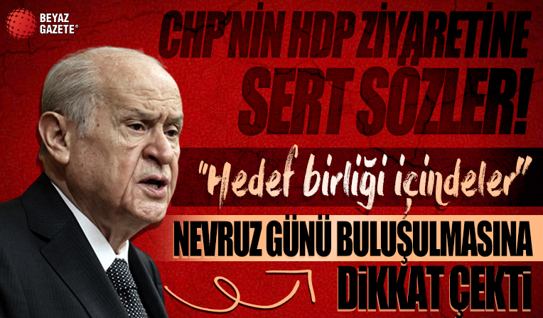 Bahçeli'den Kılıçdaroğlu'nun HDP ziyaretine tepki