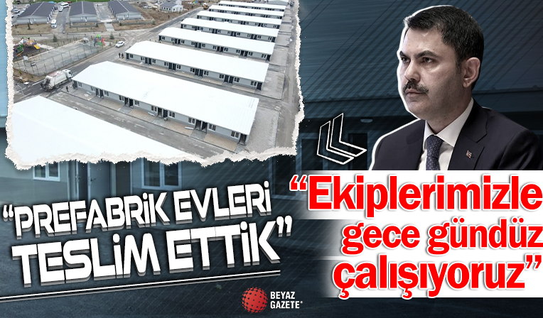 Bakan Kurum: Tüm ekiplerimizle gece gündüz çalışıyoruz! 'Prefabrik evleri teslim ettik'