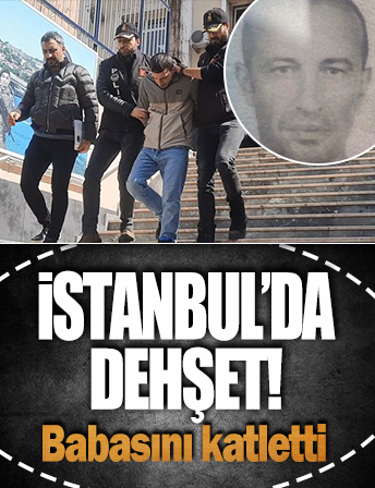 İstanbul'da dehşet: Çalışmadığı için tepki gösteren babasını öldürdü!
