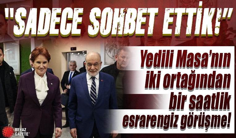 Akşener ile bir saat görüşen Karamollaoğlu: Sadece sohbet ettik