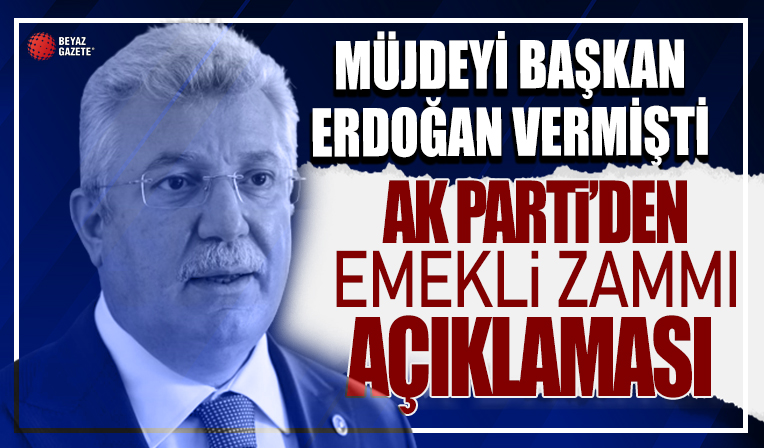 AK Parti'den emekliye zam düzenlemesiyle ilgili açıklama: Haftaya yasalaşabilir