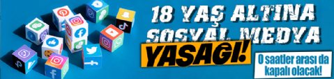18 yaş altına sosyal medya yasağı! Aileleri izin vermezse giremeyecekler