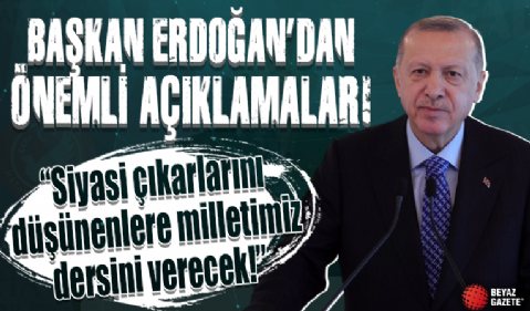 aşkan Erdoğan'dan Hatay'da önemli açıklamalar: Siyasi çıkarlarını düşünenlere milletimiz dersini verecek!