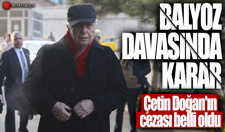 Balyoz davasında karar: Çetin Doğan'ın cezası belli oldu