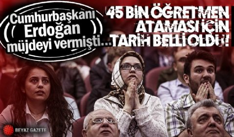 Başkan Erdoğan müjdeyi vermişti! 45 bin öğretmen ataması için tarih belli oldu: En fazla hangi branşta atama yapılacak?