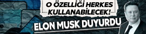 Elon Musk Twitter’da duyurdu: Artık tüm dünya mevcut!