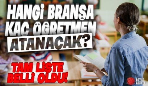 45 bin yeni öğretmen ataması 8 Mayıs’ta yapılacak: Branşlar belli oldu