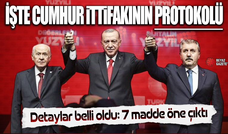 İşte Cumhur İttifakı'nın protokolü: 7 madde öne çıktı! Detaylar belli oldu