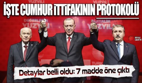 İşte Cumhur İttifakı'nın protokolü: 7 madde öne çıktı! Detaylar belli oldu