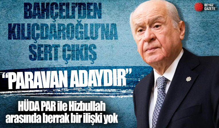 Bahçeli'den Kılıçdaroğlu'na sert tepki: Zalimlerin paravan cumhurbaşkanı adayıdır