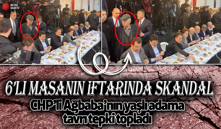 6'lı koalisyonun katıldığı iftarda skandal! Yaşlı adamı alandan böyle kovdular