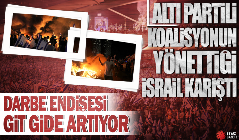 Altı partili koalisyonun yönettiği İsrail karıştı: Darbe endişesi var