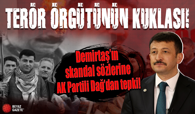 Demirtaş'ın skandal sözlerine AK Partili Hamza Dağ'dan tepki: Terör örgütünün kuklası