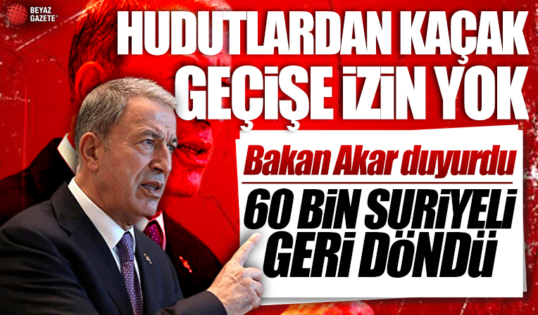 Hulusi Akar açıkladı! Hudutlardan kaçak geçişe izin yok