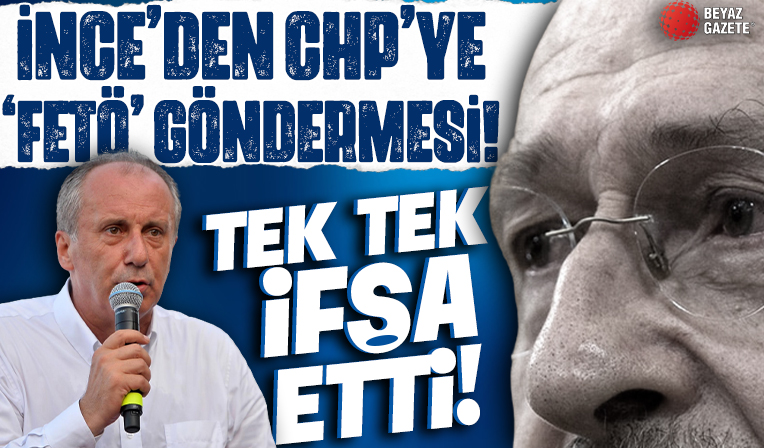 İnce’den CHP’ye ‘FETÖ’ göndermesi: 'Ellerini ovuşturdular...'