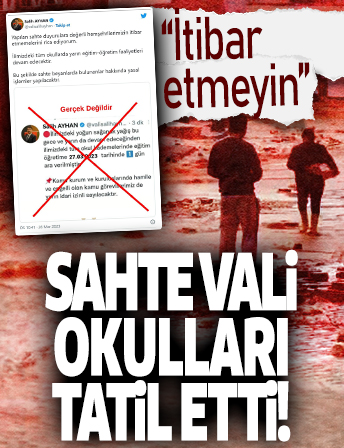 Sahte vali okulları tatil etti: 'İtibar etmeyin' diyerek yalanlandı