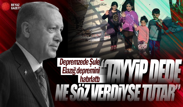 Depremzede çocuktan Başkan Erdoğan'a: “Tayyip dede ne söz verdiyse tutar”