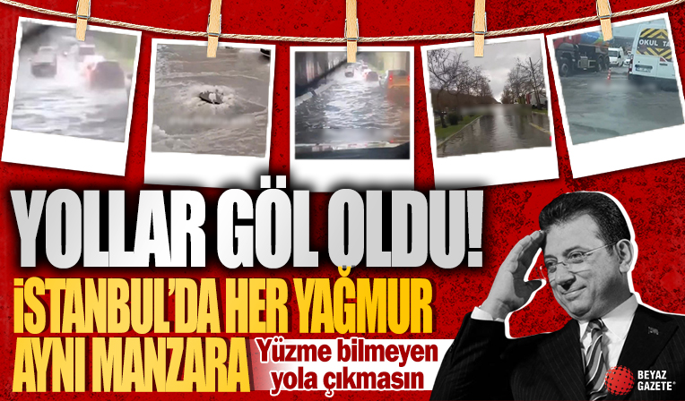 İstanbul Beylikdüzü'nde yollar göle döndü!