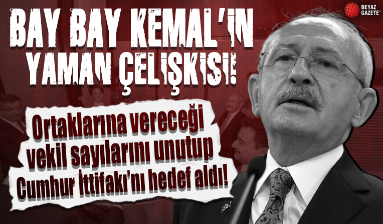 Kemal Kılıçdaroğlu'nun yaman çelişkisi: Ortaklarına vereceği vekil sayılarını görmezden gelip Cumhur İttifakı'nı hedef aldı