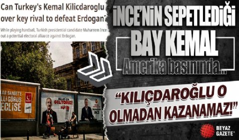 Al-Monitor: Kemal Kılıçdaroğlu, Muharrem İnce olmadan kazanamaz