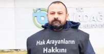  NUMAN BÜYÜKHAN - Haksız yere işten çıkartıldığını iddia eden işçi: CHP meğer emekçinin düşmanıymış