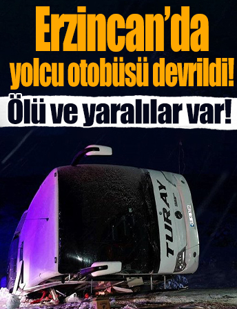 Erzincan'da yolcu otobüsü devrildi! 2 kişi öldü, 21 kişi yaralandı