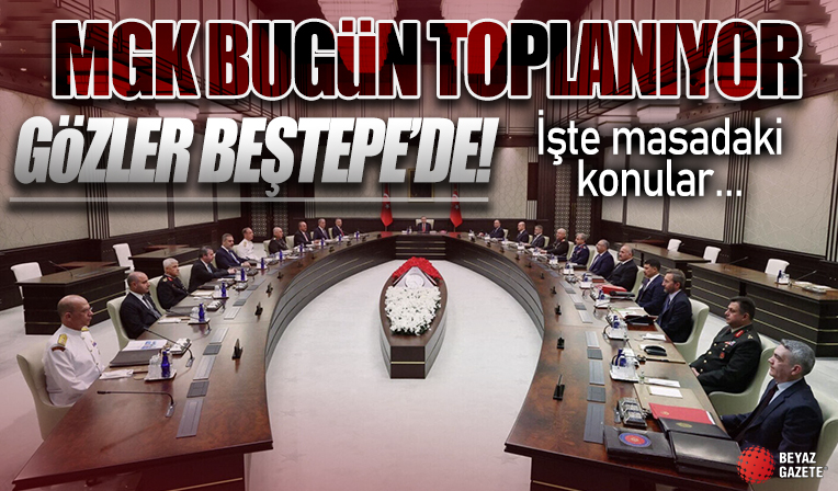 MGK bugün toplanıyor: Masada üç önemli konu var