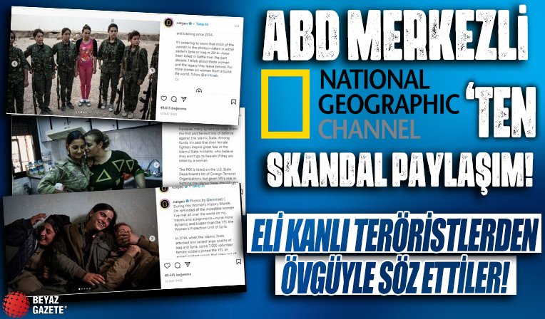 ABD merkezli National Geographic'ten skandal paylaşım: Eli kanlı kadın teröristlerden övgüyle söz edildi