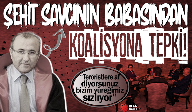 Şehit Savcı Mehmet Selim Kiraz'ın babasından terör ortaklığına tepki: Koltuk uğruna devleti satma peşindeler