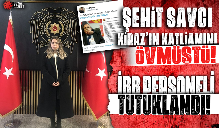 Savcı Mehmet Selim Kiraz'ın şehit edilmesini öven İBB çalışanı Ezgi Yıldız tutuklandı...