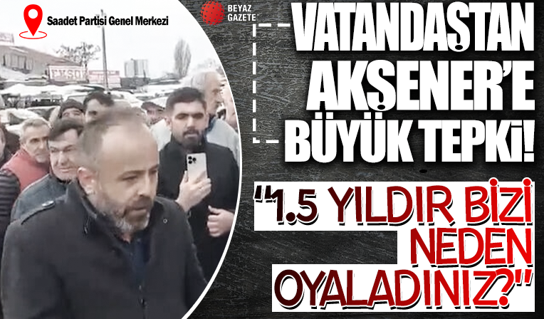 Saadet Partisi Genel Merkezi önünde Meral Akşener'e tepki gösterildi