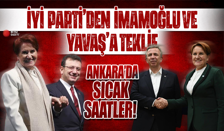 İYİ Parti: İmamoğlu ile Yavaş'a Cumhurbaşkanı Yardımcılığı adaylığı teklif edildi