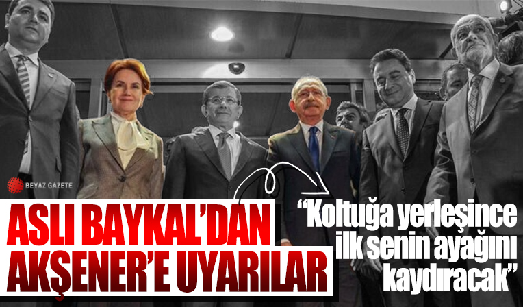 Aslı Baykal: Kemal Kılıçdaroğlu başkan seçilirse Akşener'i yetkisizleştirir