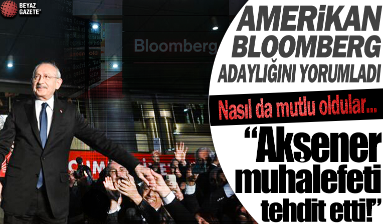 Bloomberg, Kemal Kılıçdaroğlu'nun cumhurbaşkanı adaylığını yorumladı