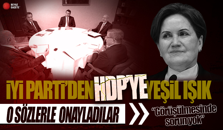 İYİ Parti'den HDP'ye yeşil ışık: Görüşülmesinde sorun yok