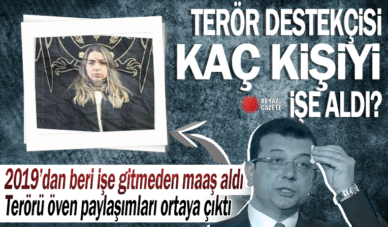 Terörü öven onlarca paylaşımı ortaya çıktı! İBB terör destekçisi CHP'li Ezgi Yıldız gibi kaç kişiyi işe aldı?