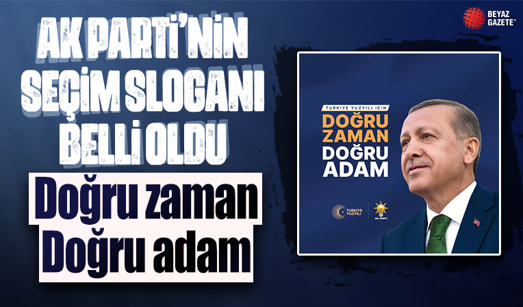 AK Parti'nin seçim kampanyasında kullanacağı sloganlar belli oldu