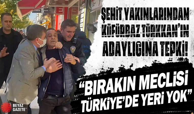 Şehit ailelerinden, küfürbaz Lütfü Türkkan’ın aday gösterilmesine sert tepki: 'Bırakın Meclis'i Türkiye'de bile yeri yok'