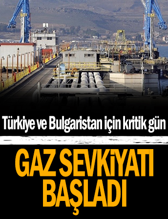 Türkiye'den Bulgaristan'a gaz sevkiyatı başladı