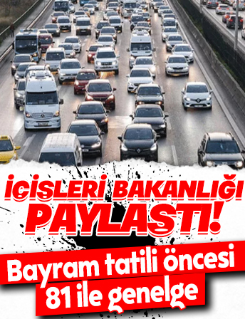 İçişleri Bakanlığı'ndan 81 ile genelge!