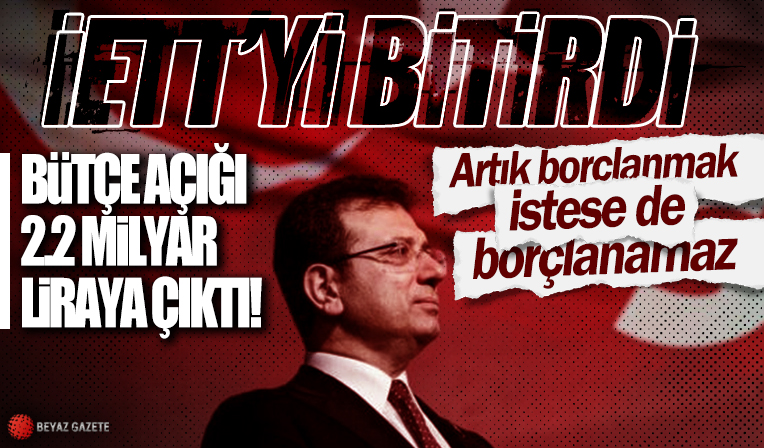 İETT’nin bütçe açığı 2.2 milyar liraya çıktı: Borçlanmak istese borçlanamaz