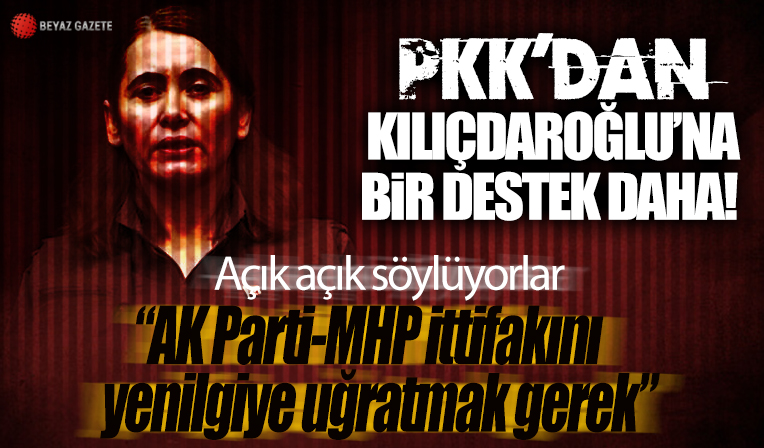 PKK'dan Kılıçdaroğlu ve 7'li koalisyona bir destek daha: AK Parti-MHP ittifakını yenilgiye uğratmak gerek