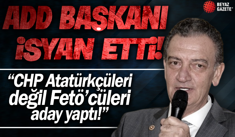 ADD Başkanı Hüsnü Bozkurt: CHP Atatürkçüleri değil FETÖ'cüleri aday yaptı