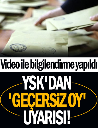 YSK'dan 'geçersiz oy' uyarısı! Seçmenleri yayımladığı bir video ile bilgilendirdi