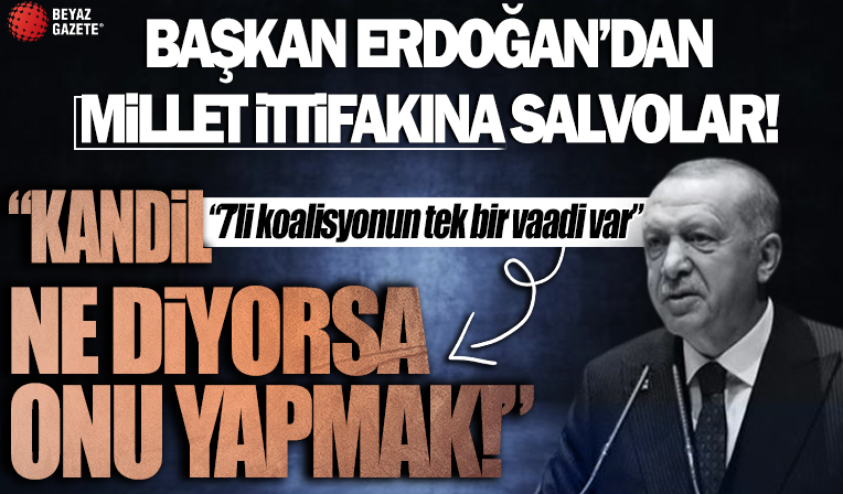 Başkan Erdoğan: 7'li Koalisyon'un tek vaadi Kandil'in talimatlarını yerine getirmek