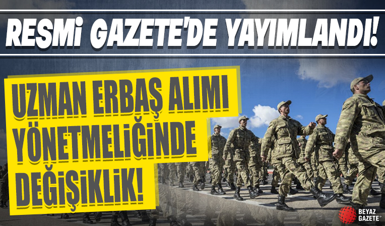 Resmi Gazete'de yayımlandı: Uzman erbaş alımı yönetmeliğinde değişiklik