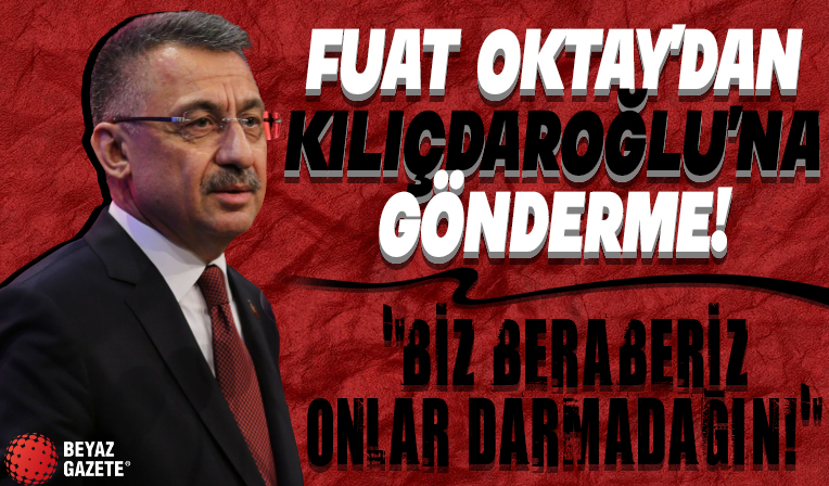 Cumhurbaşkanı Yardımcısı Fuat Oktay: Cumhur İttifakı birlik ve beraberlik içerisinde diğer taraf darmadağın