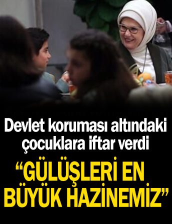 Emine Erdoğan devlet koruması altındaki çocuklara iftar verdi