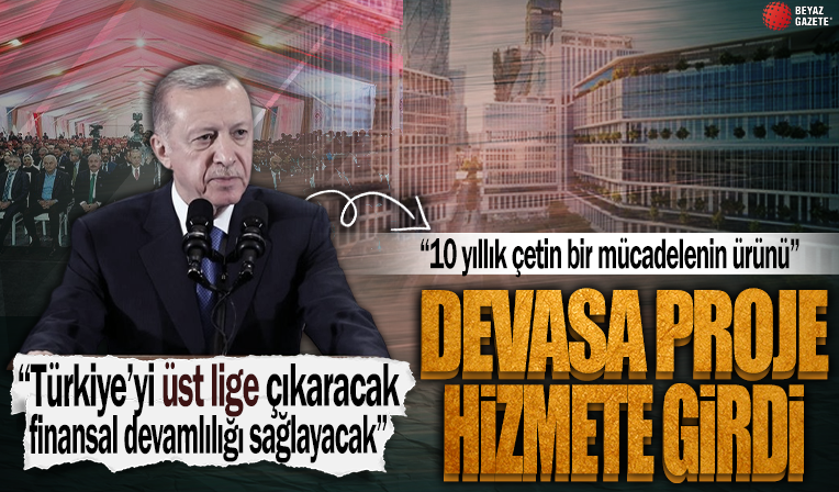 İstanbul Finans Merkezi açıldı! Başkan Erdoğan: 10 yıllık çetin bir mücadelenin ürünü!